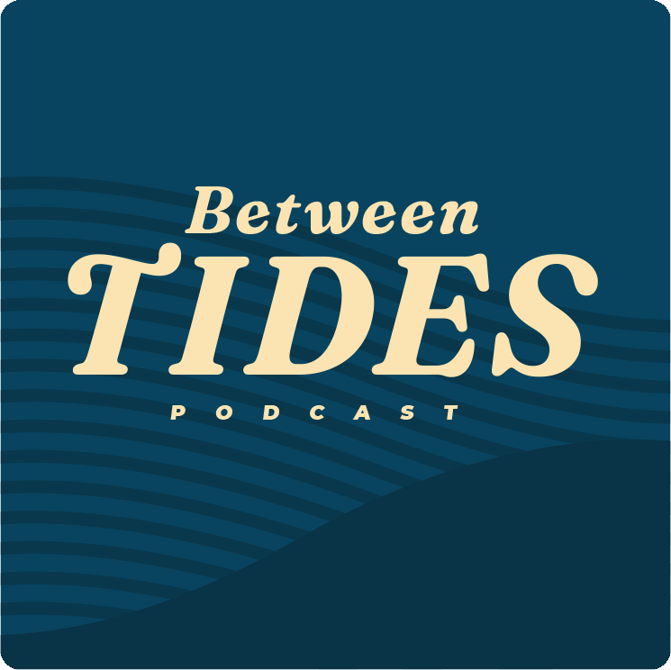 between tides podcast